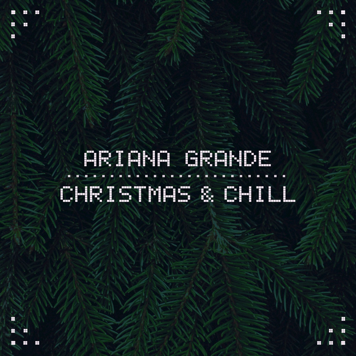 Christmas & Chill EP Album Cover by Ariana Grande
