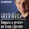 Impara a gestire un team vincente: Self Help: allenamenti mentali in 60 minuti - Claudio Belotti