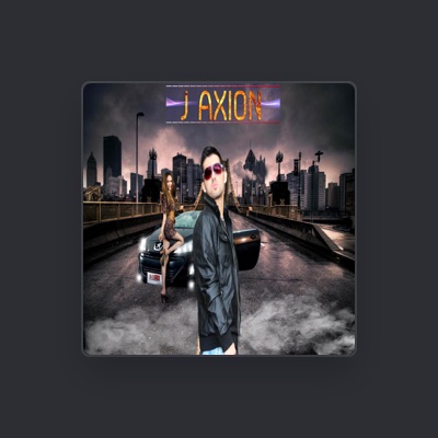 Listen to J Axion, watch music videos, read bio, see tour dates & more!