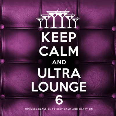Keep Calm and Ultra Lounge 6