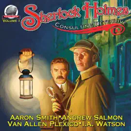 Sherlock Holmes - Consulting Detective, Volume 1 (Unabridged)