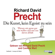 Richard David Precht - Die Kunst, kein Egoist zu sein