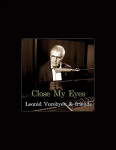 Listen to Leonid Vorobyev & Friends, watch music videos, read bio, see tour dates & more!
