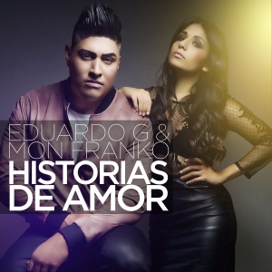 Historias de Amor (feat. Mon Franko) - Single