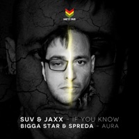 If You Know / Aura - Single - Suv, Jaxx, Bigga Star & Spreda