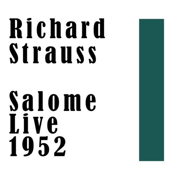 Richard Strauss: Salome Live 1952