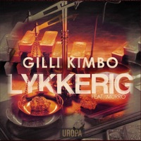 Lykkerig (feat. Murro) - Single - Gilli & Kimbo