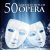 50 Greatest Hits of Opera - Various Artists