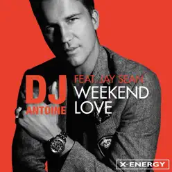 Weekend Love (feat. Jay Sean) [DJ Antoine vs. Mad Mark 2k16 Mix] - Single - Dj Antoine