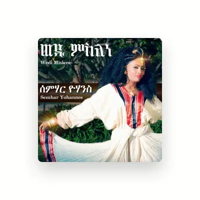 Listen to Semhar Yohannes, watch music videos, read bio, see tour dates & more!