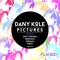 Pictures (Deepjack Remix) - Dany Kole lyrics
