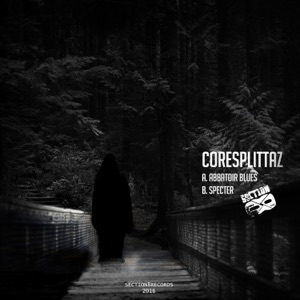 Abbatoir Blues / Specter (feat. Coresplittaz) - Single