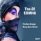 EDMHA (Moog Sane Remix) - Tox-D! lyrics