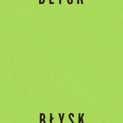 BŁYSK - Hey BŁYSK - Hey
