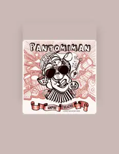 收听 Pantomiman、观看音乐视频、阅读小传、查看巡演日期等 ！