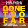 Gone Too Far (Remixes) [feat. Chris Severe] - Single