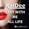 Stay with Me All Life - Kaldee lyrics