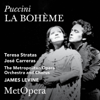 La bohéme, Act I: O soave fanciulla (Live) - José Carreras, Richard Stilwell, Teresa Stratas, James Levine & The Metropolitan Opera Orchestra