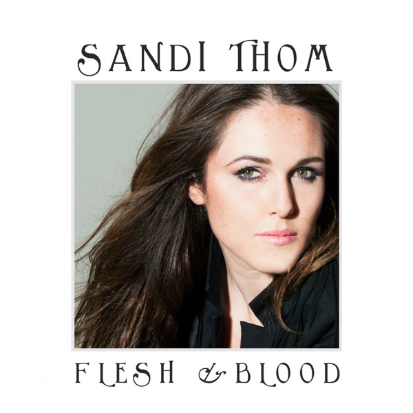 Flesh and Blood - Single - Sandi Thom