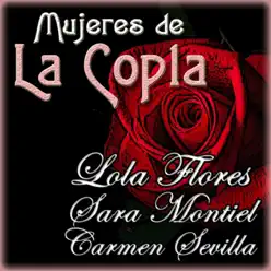 Mujeres de la Copla - Lola Flores Mujeres de la Copla - Lola Flores