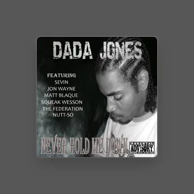 Listen to Dada Jones, watch music videos, read bio, see tour dates & more!