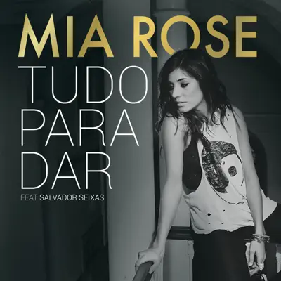 Tudo para Dar (feat. Salvador Seixas) - Single - Mia Rose Tudo para Dar (feat. Salvador Seixas) - Single - Mia Rose