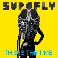 This Is the Time - Supafly This Is the Time - Supafly