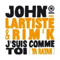 J'SUIS COMME TOI (YA RAYAH) (FEAT. LARTISTE)