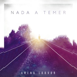 Arena Louvor - Não Poderia Ser Melhor