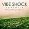 Serenity (Radio Edit) [feat. Barrington Lawrence] - Vibe Shock lyrics