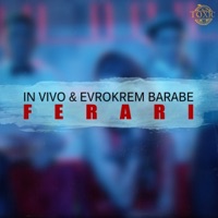 Ferari - Single - In Vivo & Evrokrem Barabe