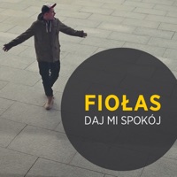 Daj Mi Spokój - Single - Fiołas