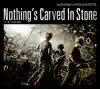 Nothing's Carved In Stone - Spirit Inspiration