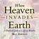 Bill Johnson - When Heaven Invades Earth Expanded Edition: A Practical Guide to a Life of Miracles (Unabridged)