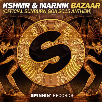 Bazaar (Official Sunburn Goa 2015 Anthem) - Single - KSHMR Bazaar (Official Sunburn Goa 2015 Anthem) - Single - KSHMR