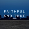 Faithful and True - Single