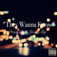 They Wanna Know (feat. Jeremy Sky) - Single - Prince Tre