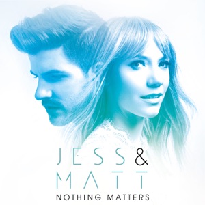 Jess & Matt - Nothing Matters - 排舞 音乐