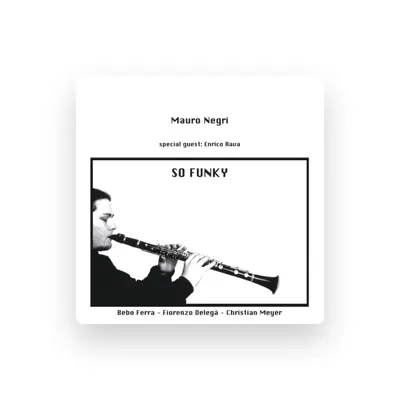 Listen to Mauro Negri Quartet, watch music videos, read bio, see tour dates & more!