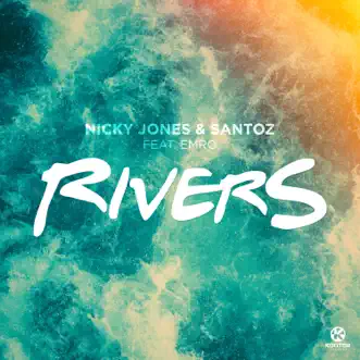 Rivers (feat. Emro) by Nicky Jones & Santoz song reviws