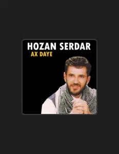 Hozan Serdar을(를) 듣고, 뮤직 비디오를 보고, 약력을 읽고, 투어 일정 등을 확인하세요!