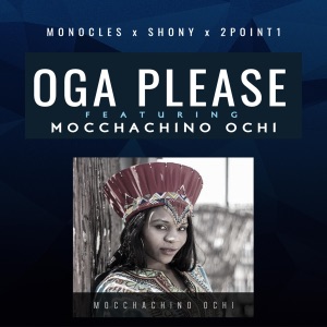 Oga Please (feat. Mocchachino Ochi) - Single