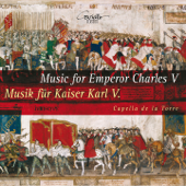 Music for Emperor Charles V - Matthias Gerchen, Katharina Bäuml & Capella de la Torre