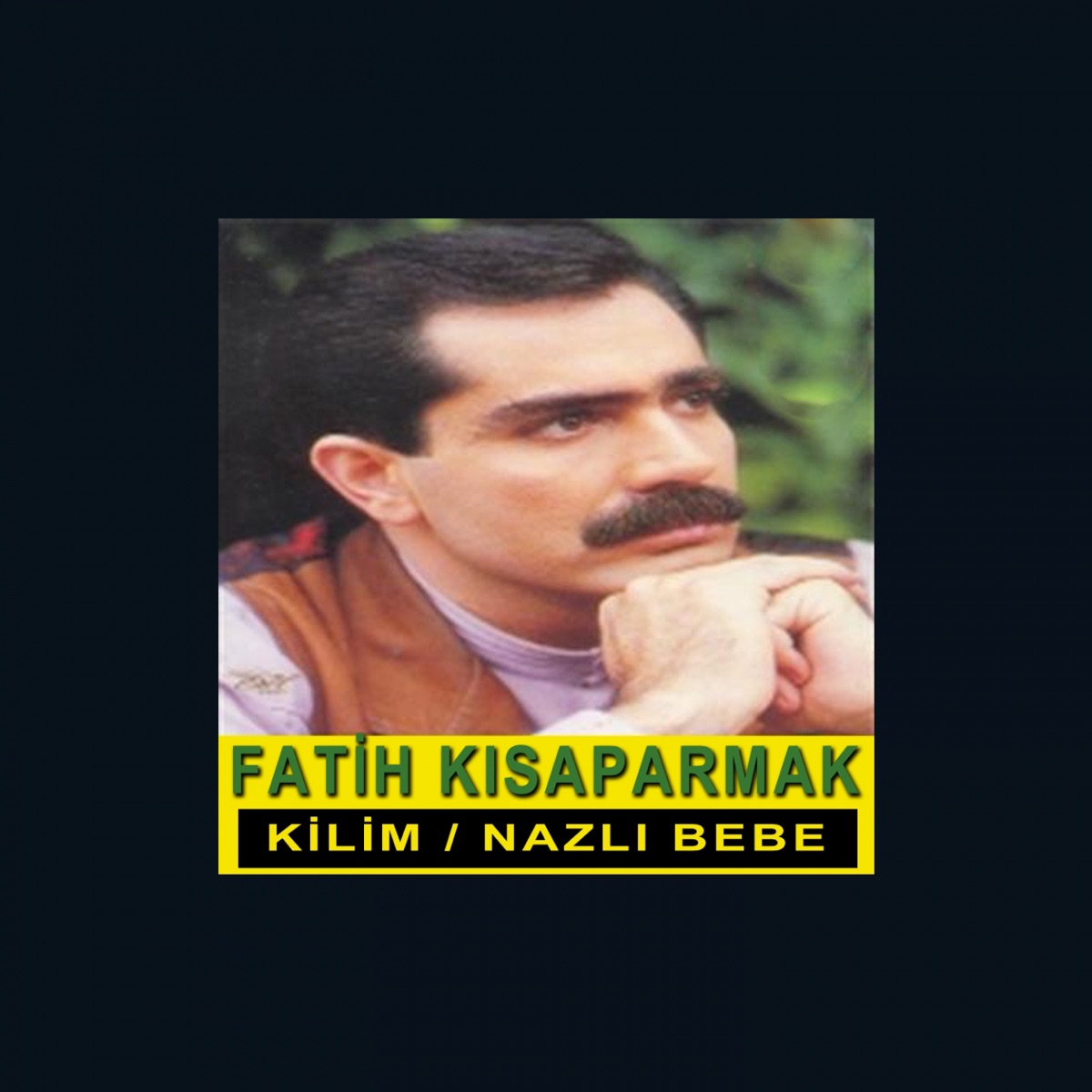 Kilim / Nazlı Bebe - Album by Fatih Kısaparmak - Apple Music