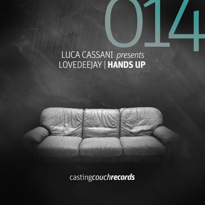 Luca Cassani Presents Lovedeejay - Hands Up - Single