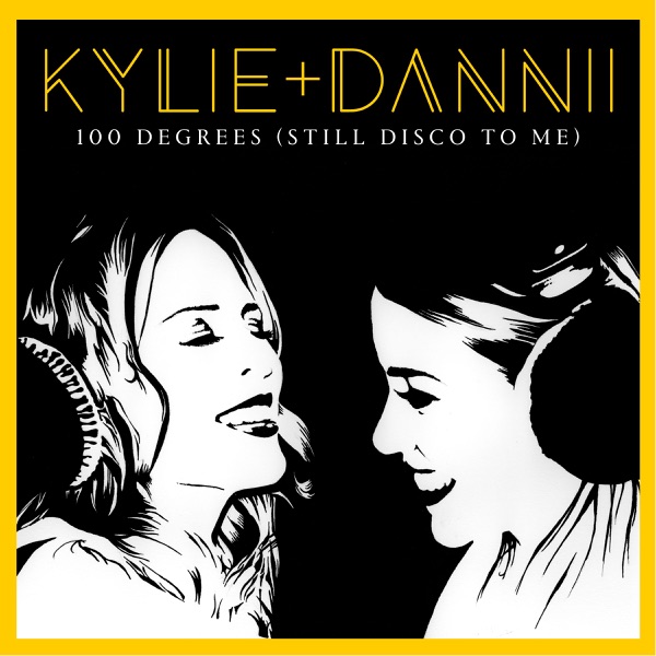 100 Degrees (Still Disco to Me) [with Dannii Minogue] - EP - Kylie Minogue