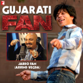 Jabro Fan (Gujarati) [From "Fan"] - Arvind Vegda