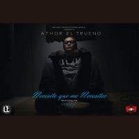 Necesito Que Me Necesites - Single - Athor el Trueno