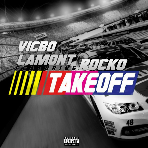 Takeoff (feat. Rocko) - Single - Vicbo Lamont