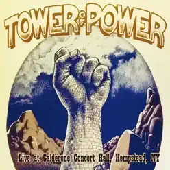 Live at Calderone Concert Hall, Hempstead, NY 11th April 1975 - Tower Of Power